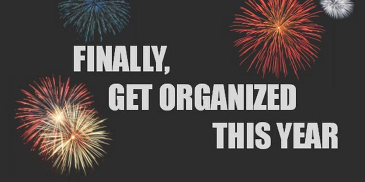 fireworks exploding with text that reads, finally, get organized this year