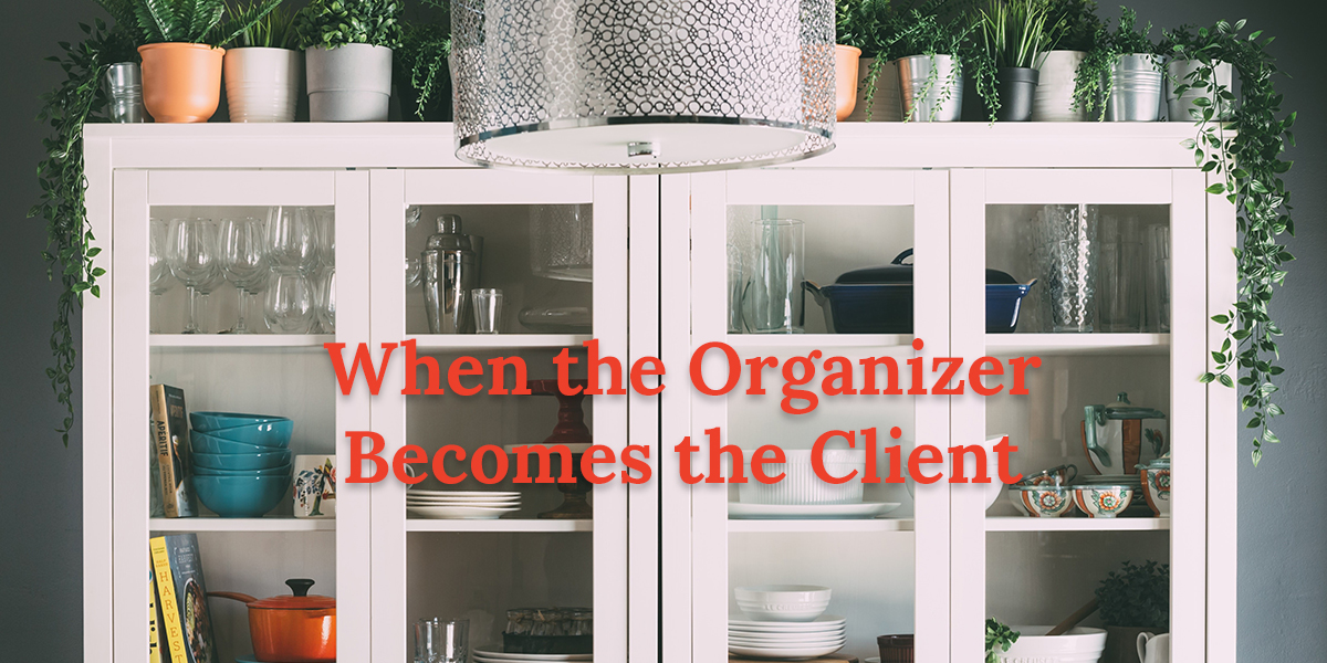 a hutch cabinet filled with dishes and text that reads when the organizer becomes the client