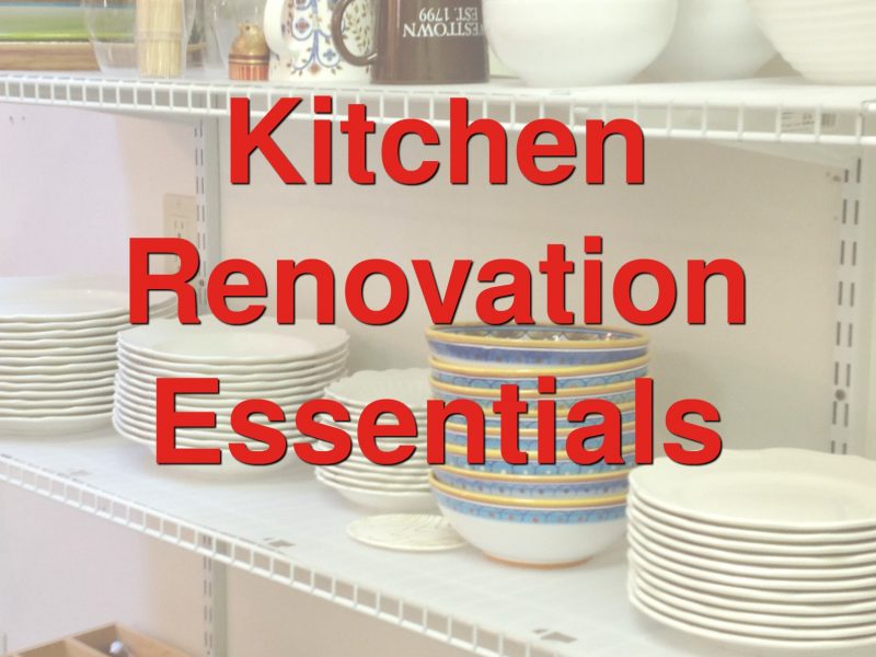 A photo of dishes on a shelf with text that reads, kitchen renovation essentials