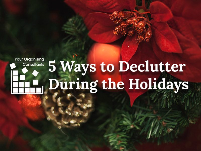 Holiday decor with text that reads, 5 ways to declutter during the holidays