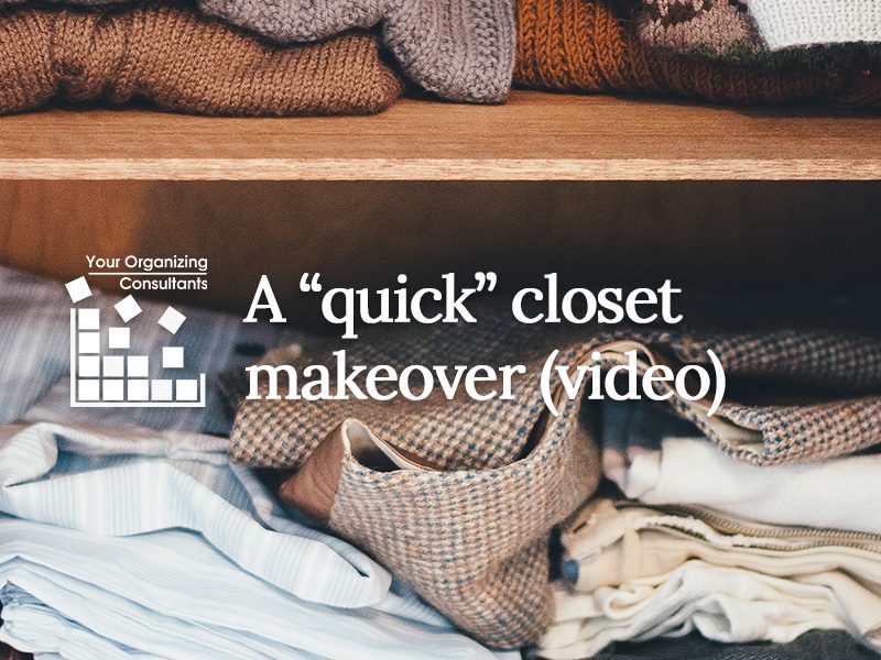 photo of a closet shelf with clothing on the shelf and text that says a quick closet makeover